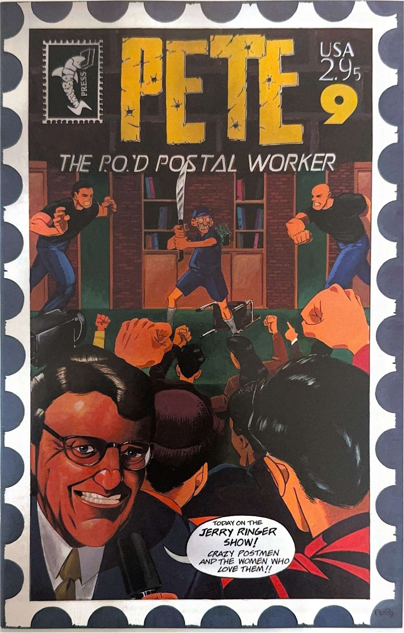 Pete the P.O.'d Postal Worker Issue #9 Jerry Ringer’s Special Guest on ‘Going Postal.’
