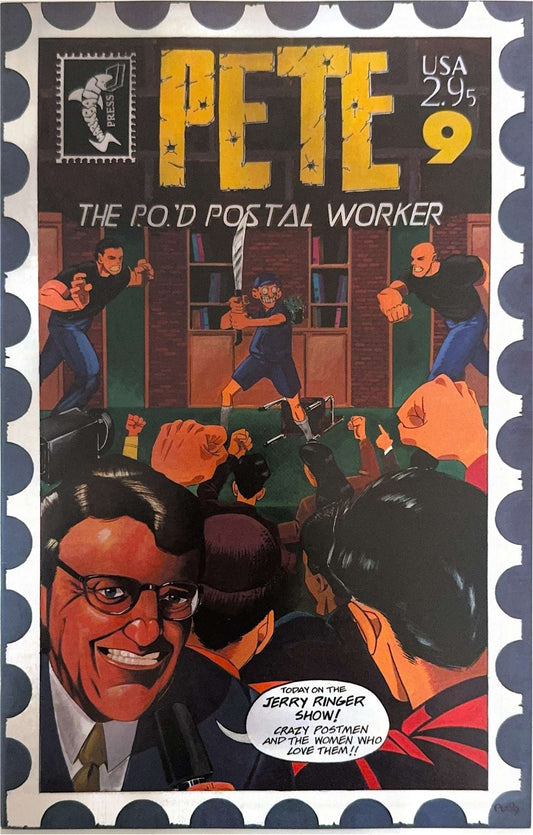 Pete the P.O.'d Postal Worker Issue #9 Jerry Ringer’s Special Guest on ‘Going Postal.’